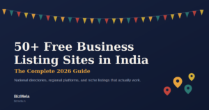 50+ Free Business Listing Sites in India (2026): The Complete List